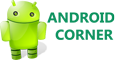 Android Corner